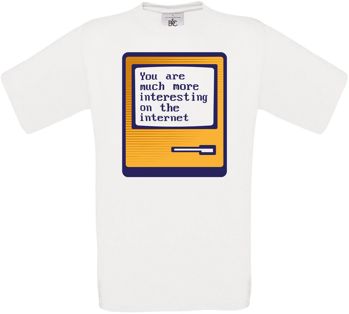 You are much more interesting on the internet Crew Neck T-Shirt