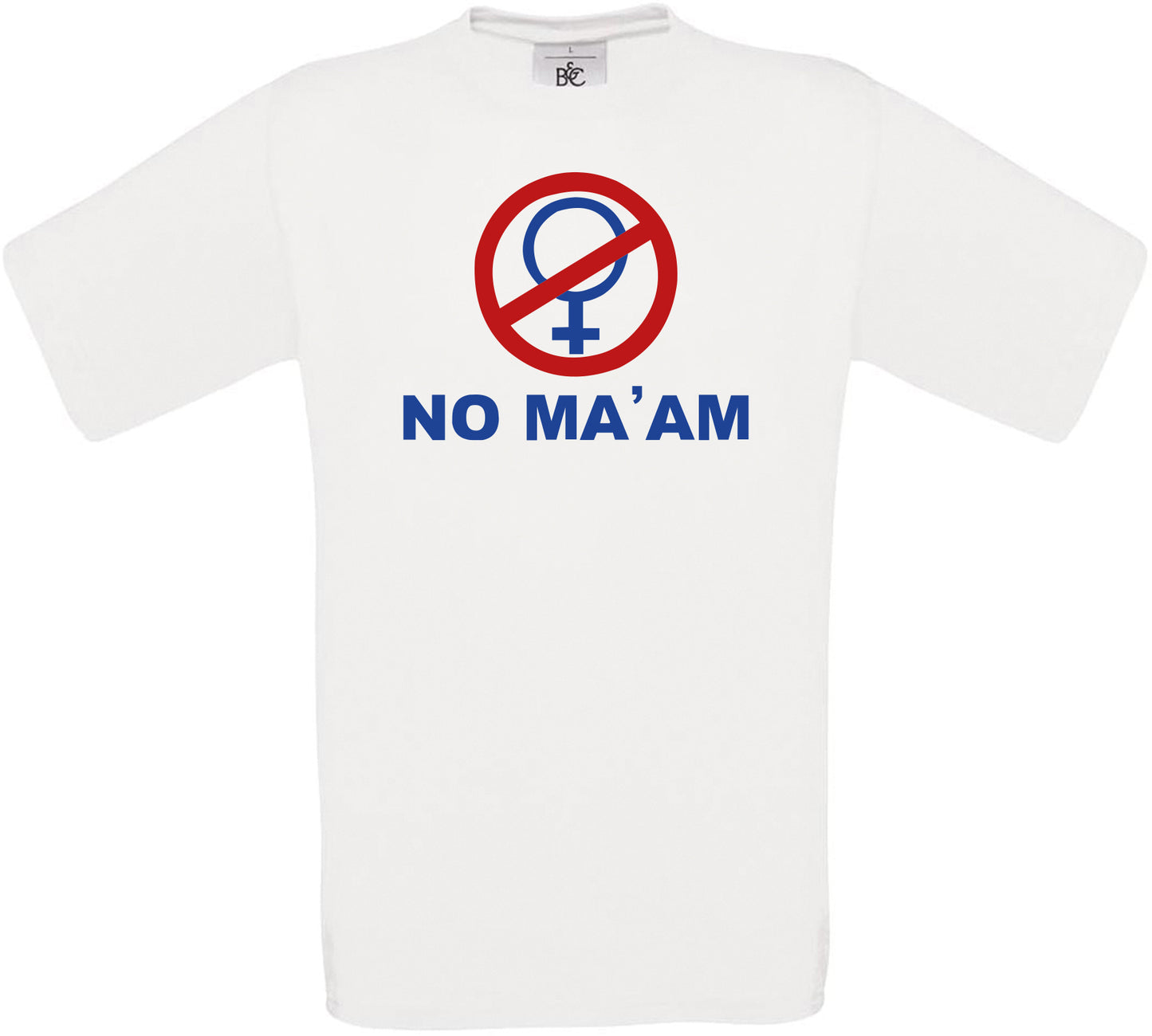 NO MA'AM Crew Neck T-Shirt