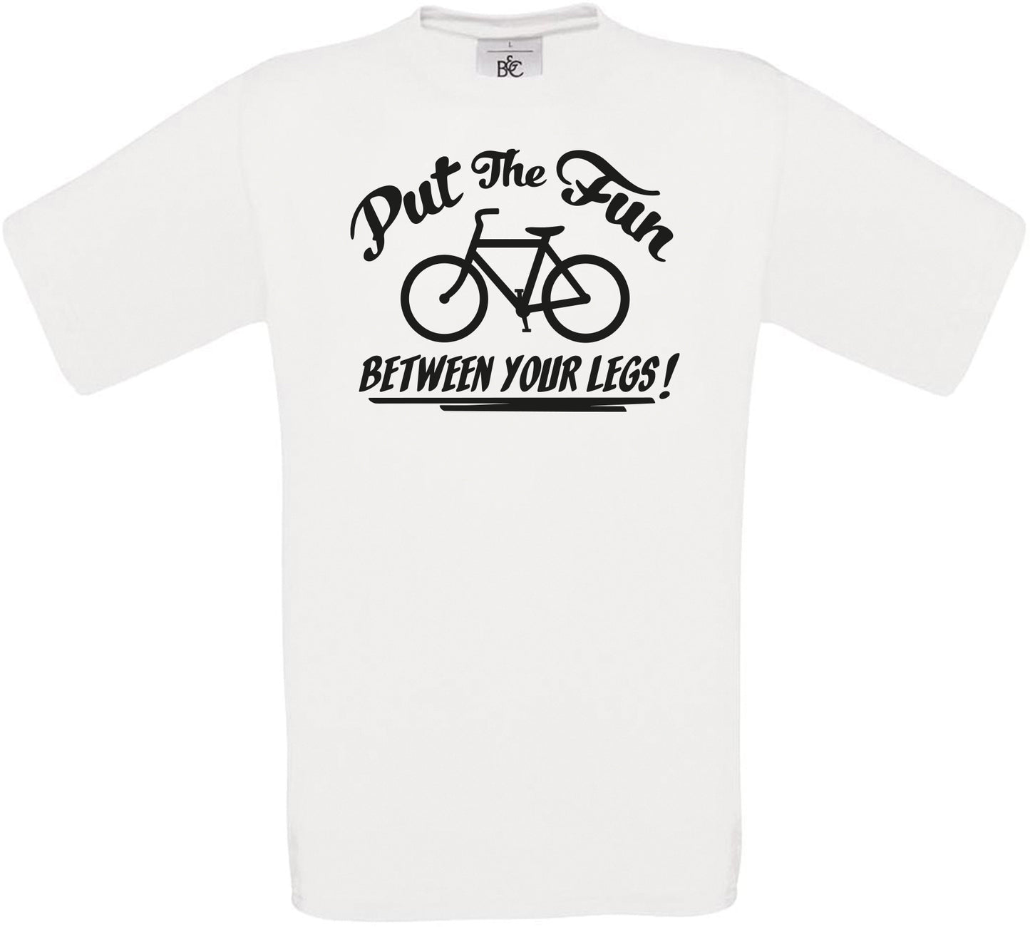 Put The Fun Between Your Legs! Crew Neck T-Shirt