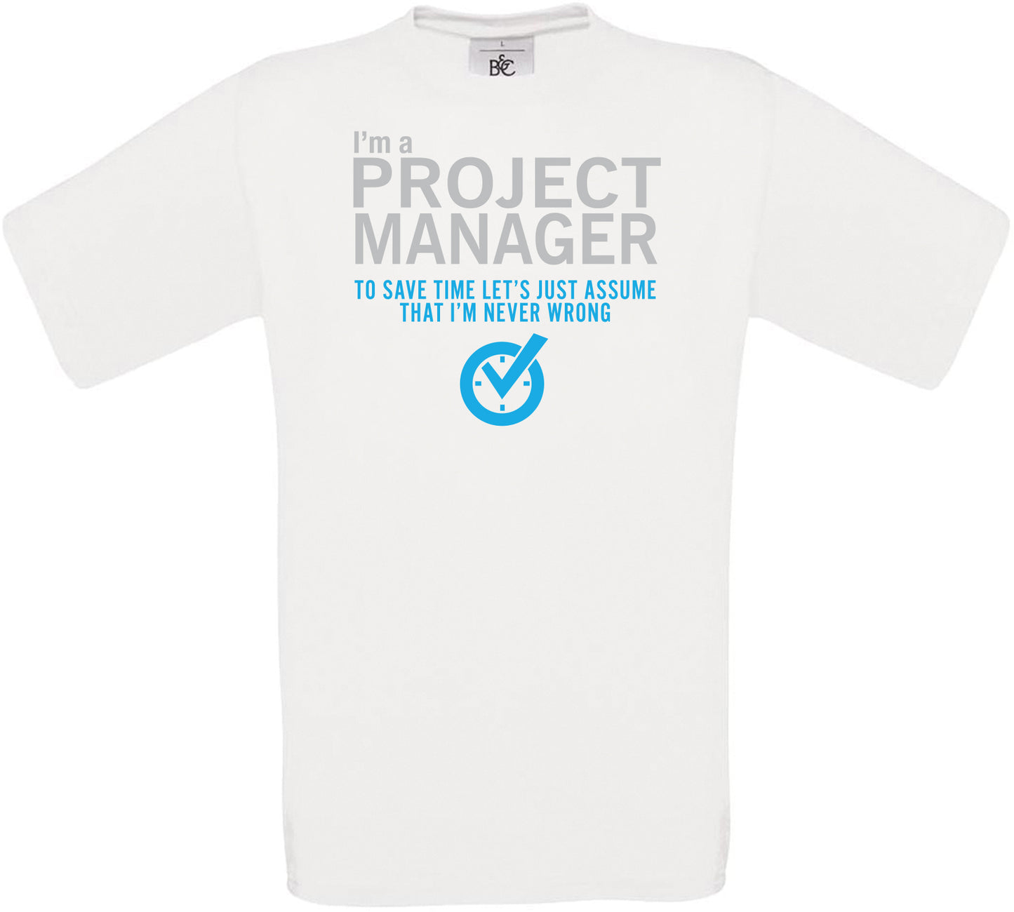I'm A Project Manager... Crew Neck T-Shirt