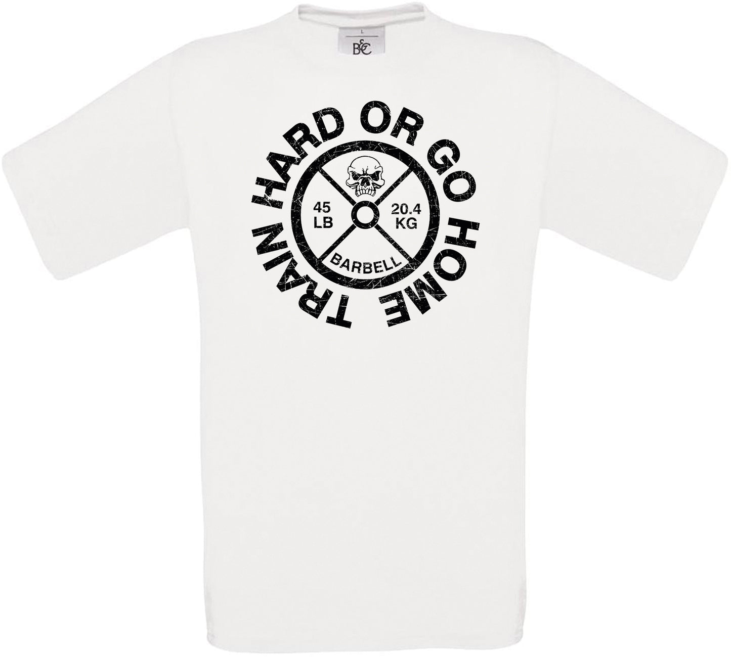 Train Hard or Go Home Crew Neck T-Shirt