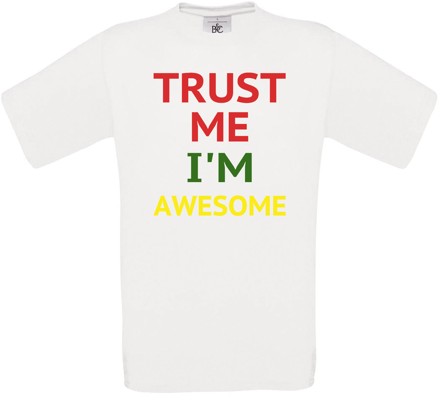 Trust Me I'm Awesome Crew Neck T-Shirt