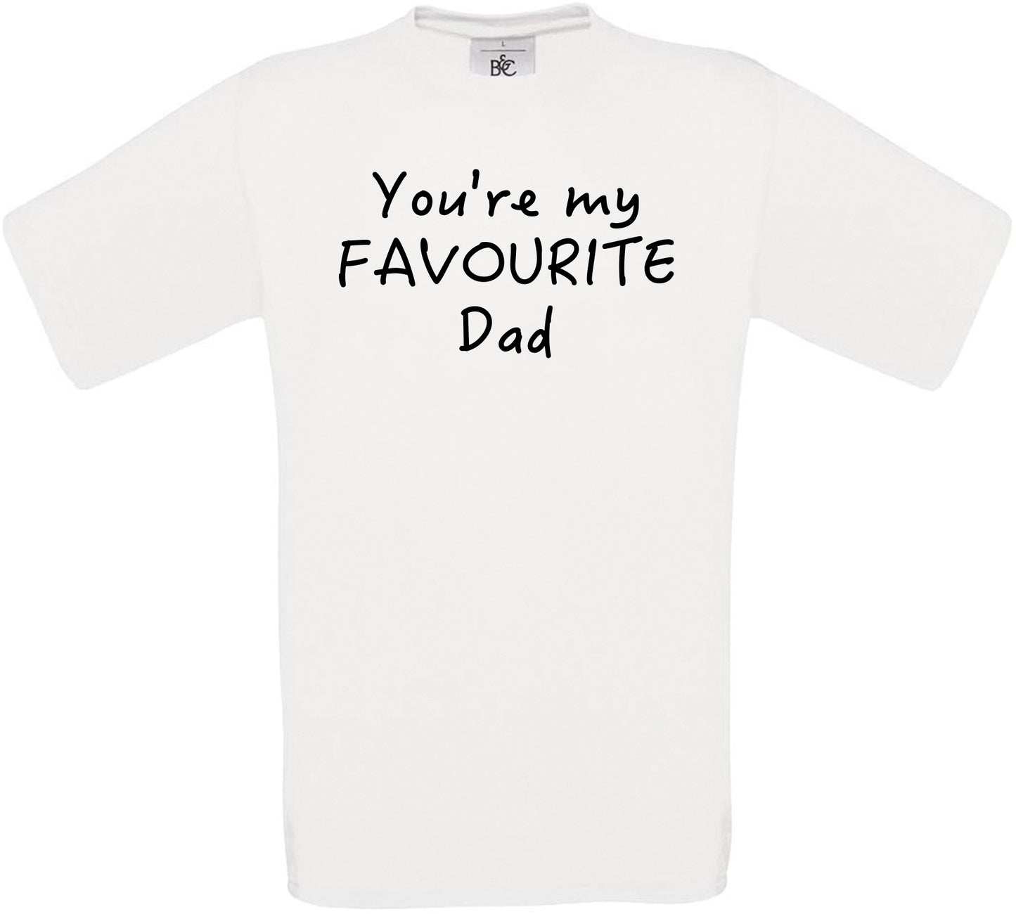 You're My Favourite Dad Crew Neck T-Shirt