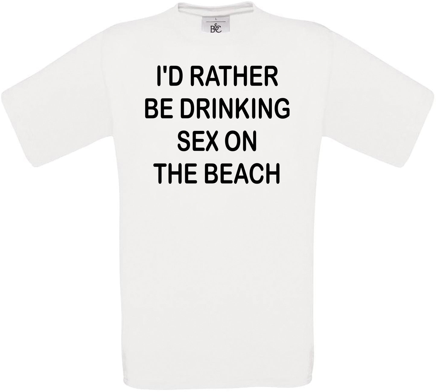 I'd Rather Be Drinking Sex On The Beach Crew Neck T-Shirt
