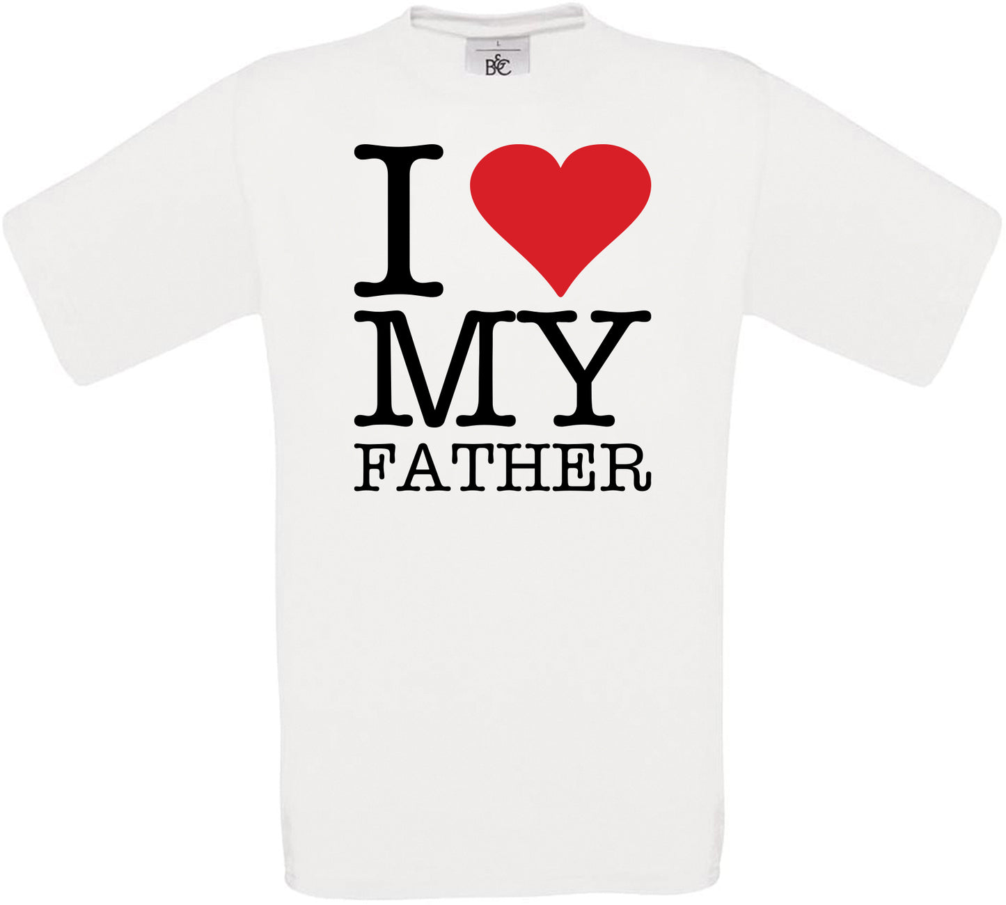 I Love My Father Crew Neck T-Shirt