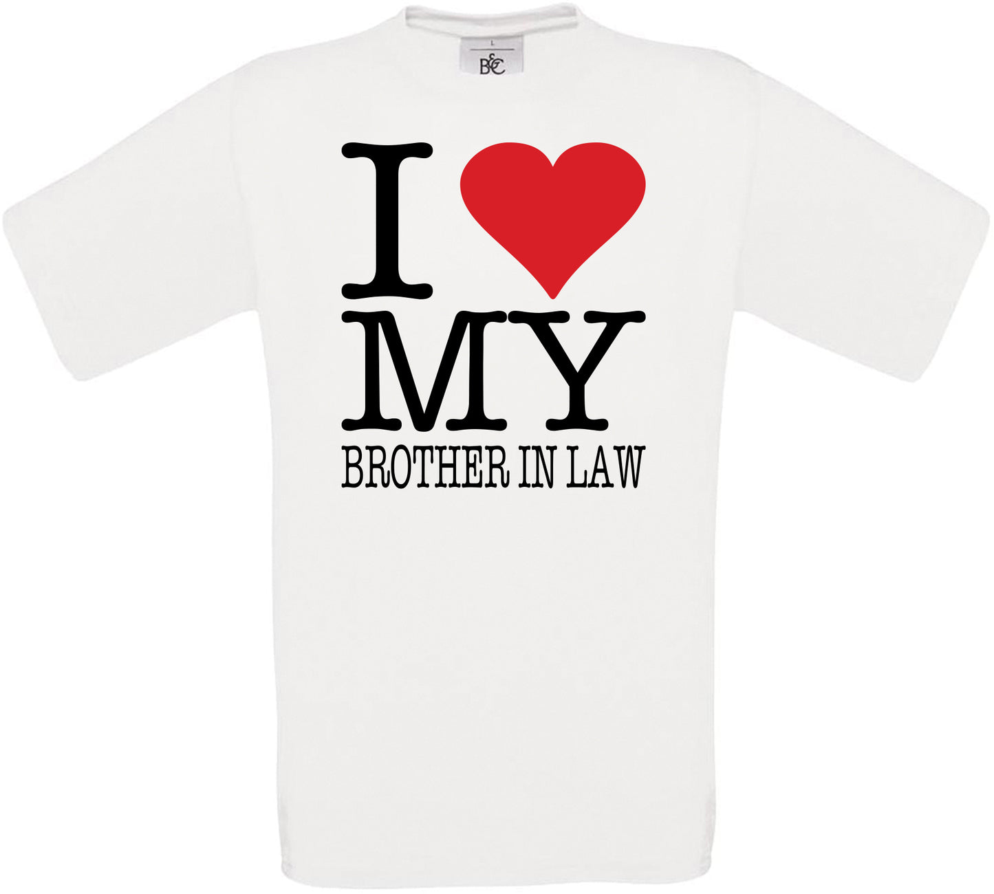 I Love My Brother In Law Crew Neck T-Shirt