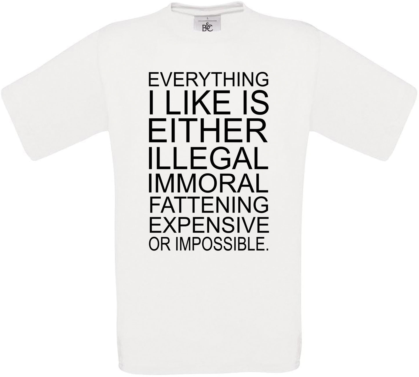 Everything I Like Is... Crew Neck T-Shirt