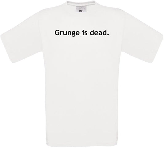 Grunge is dead Crew Neck T-Shirt