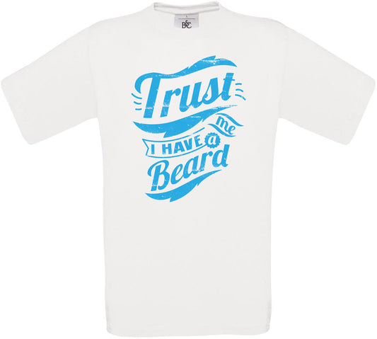 Trust Me I Have A Beard Crew Neck T-Shirt