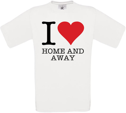 I Love Home and Away Crew Neck T-Shirt