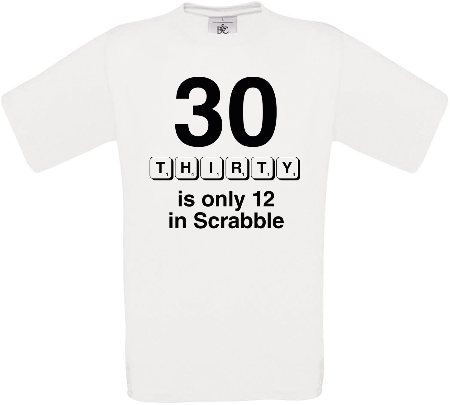 THIRTY is only 12 in Scrabble Crew Neck T-Shirt