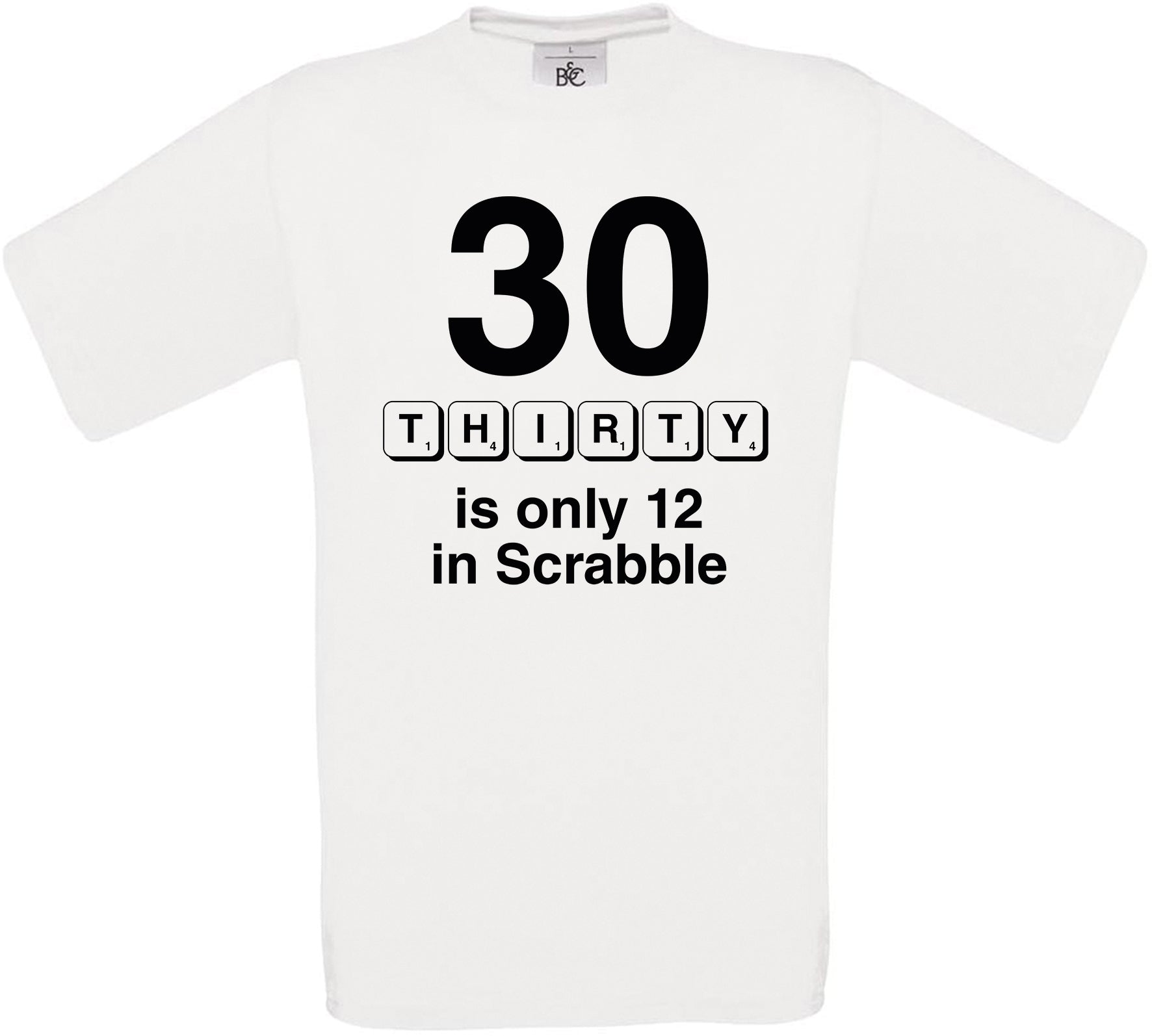 THIRTY is only 12 in Scrabble Crew Neck T-Shirt