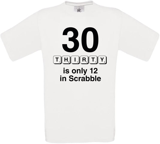 THIRTY is only 12 in Scrabble Crew Neck T-Shirt