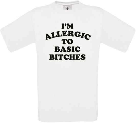 I'm Allergic To Basic Bitches Crew Neck T-Shirt