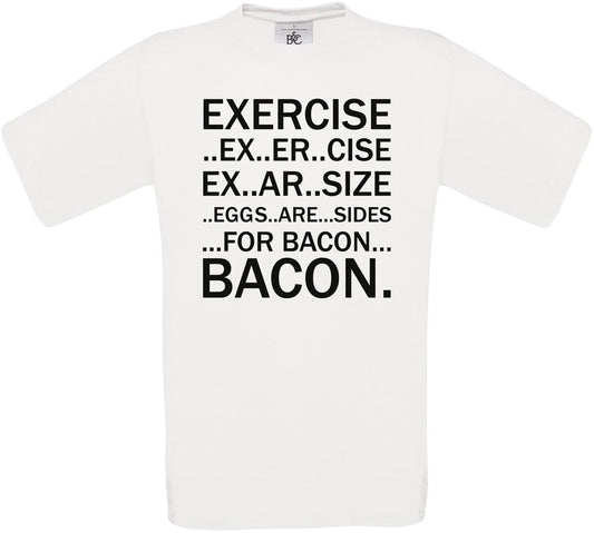 Exercis...Ex...Er...cise Bacon Crew Neck T-Shirt