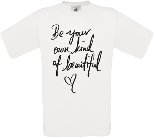 Be your own kind of beautiful Crew Neck T-Shirt