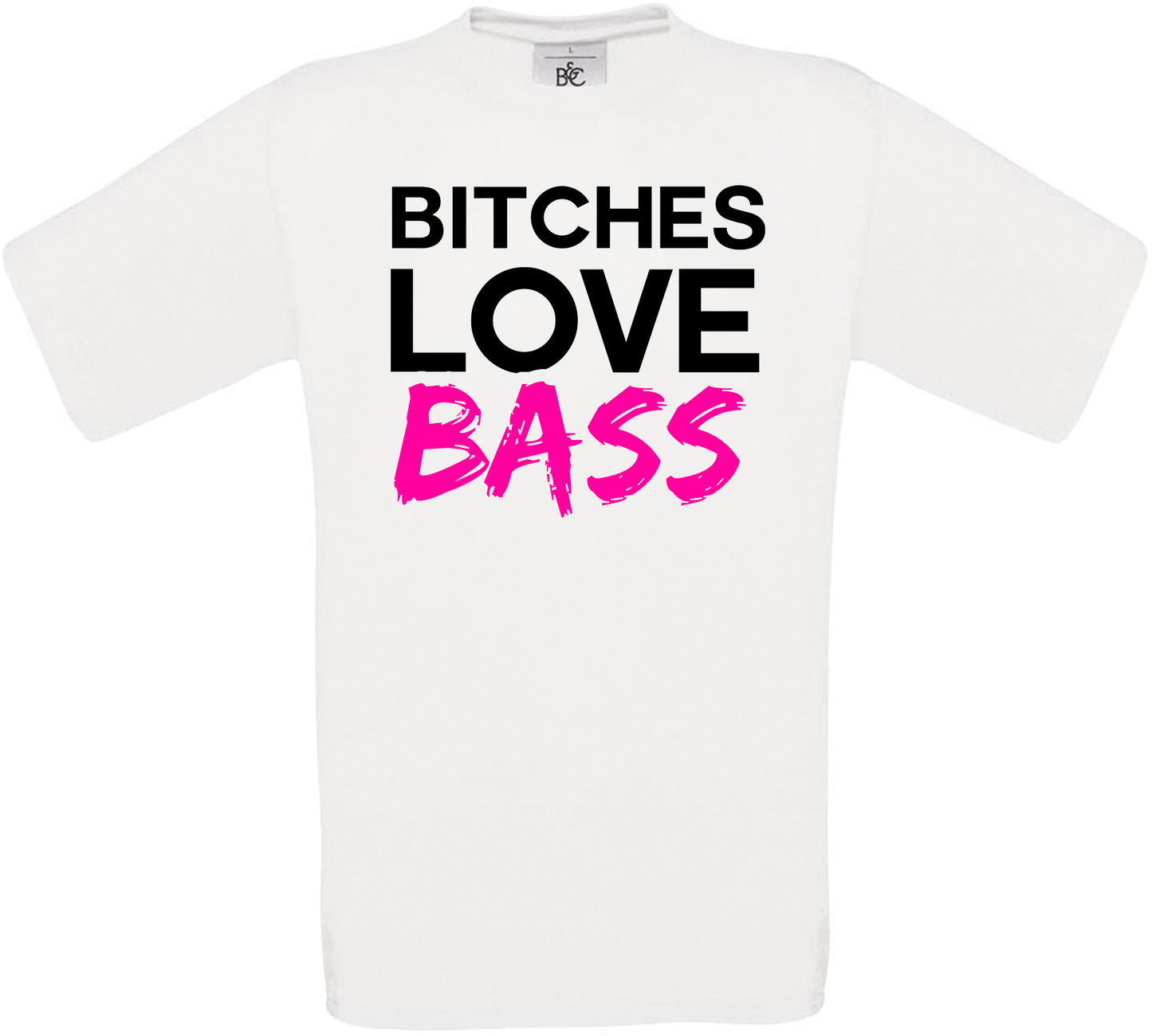 Bitches Love Bass Crew Neck T-Shirt