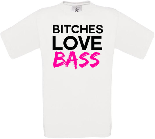 Bitches Love Bass Crew Neck T-Shirt