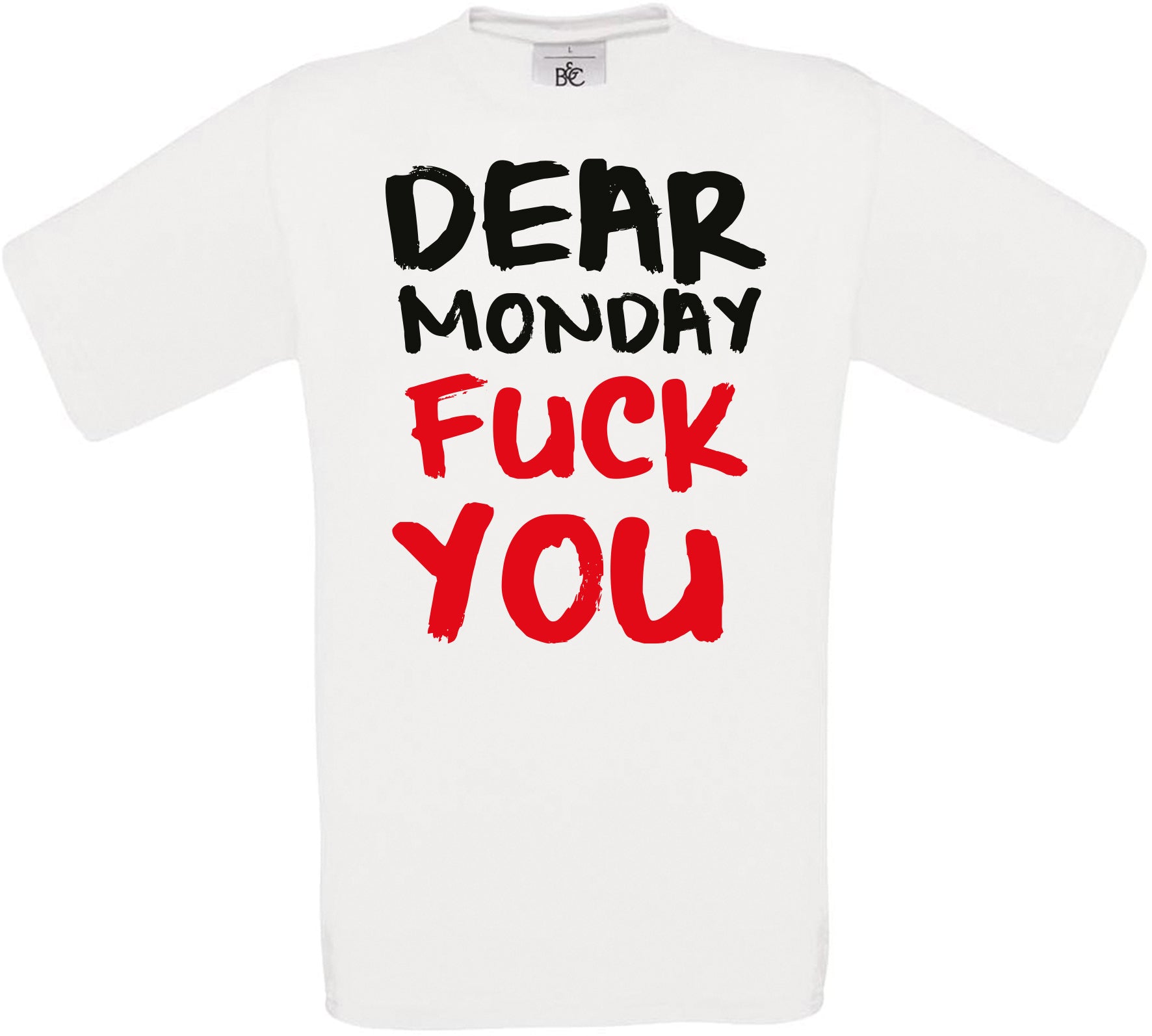 Dear Monday F*ck You Crew Neck T-Shirt