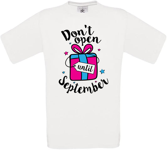 Don't open until September Crew Neck T-Shirt
