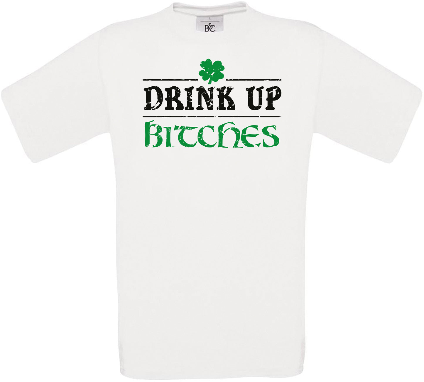 Drink up b*tches Crew Neck T-Shirt