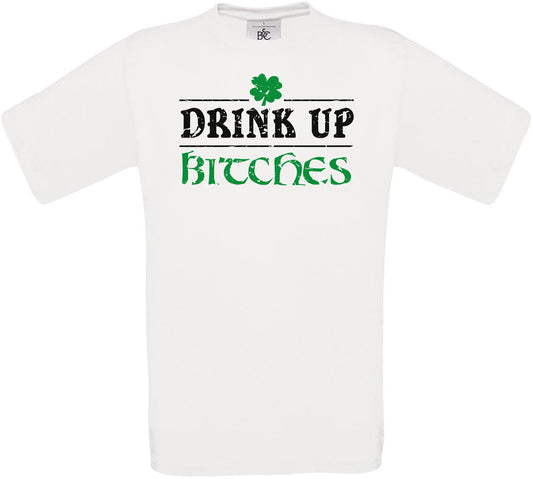 Drink up b*tches Crew Neck T-Shirt