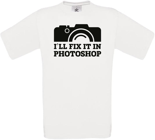 i'll fix it in Photoshop Crew Neck T-Shirt