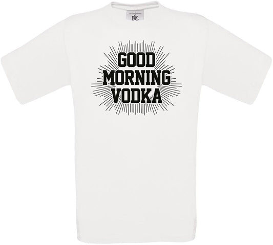 Good Morning Vodka Crew Neck T-Shirt