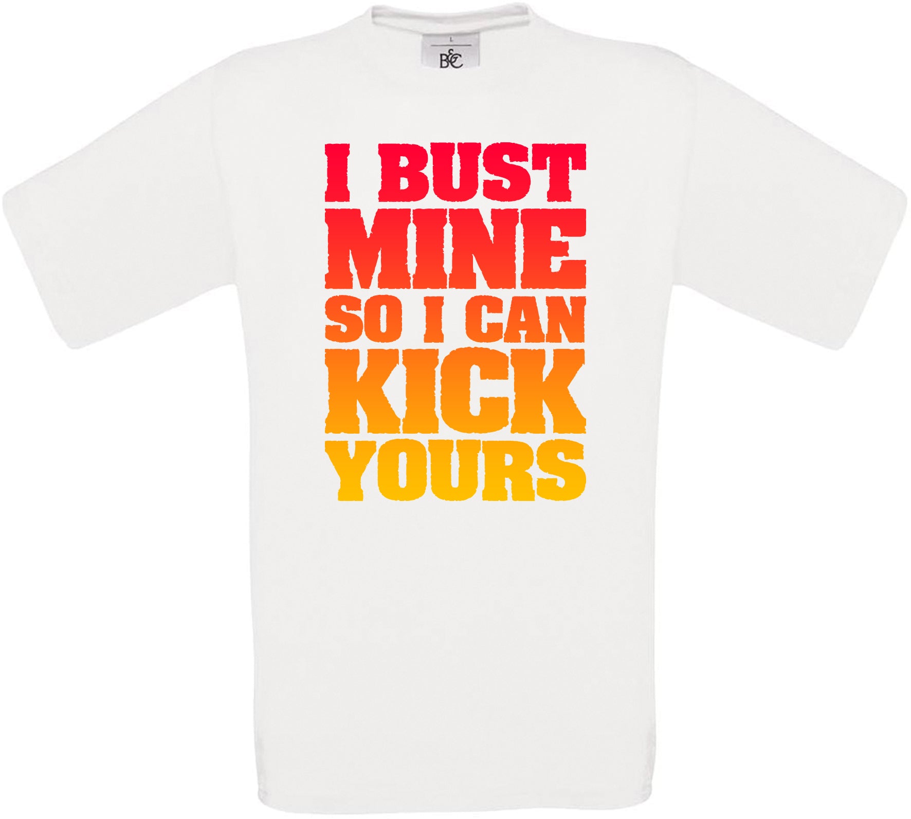 I bust mine so I can kick yours Crew Neck T-Shirt