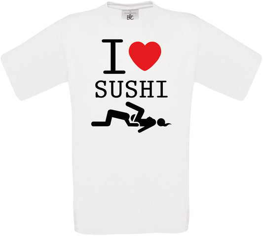 I Love SUSHI Crew Neck T-Shirt