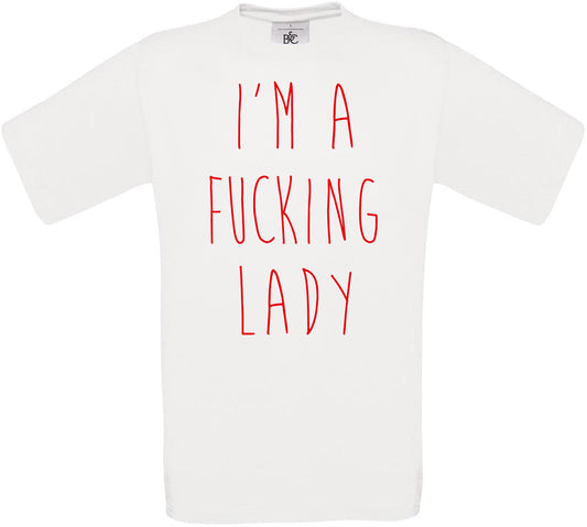 I'M A F**KING LADY Crew Neck T-Shirt