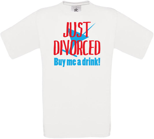 JUST DIVORCED Buy me a drink! Crew Neck T-Shirt