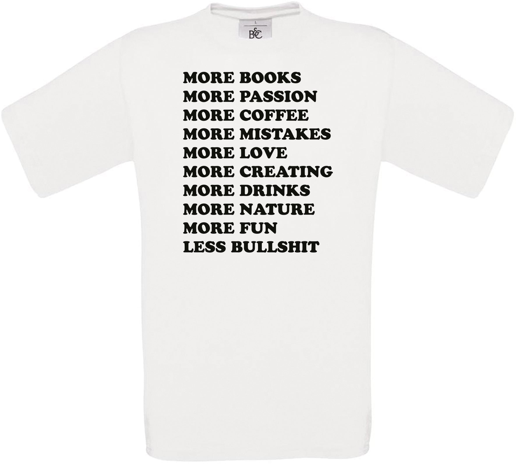 MORE BOOKS, MORE PASSION, MORE COFFEE... Crew Neck T-Shirt
