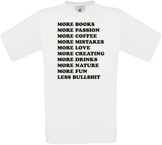MORE BOOKS, MORE PASSION, MORE COFFEE... Crew Neck T-Shirt