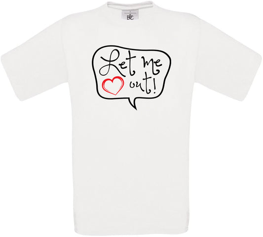Let Me Love Out! Crew Neck T-Shirt