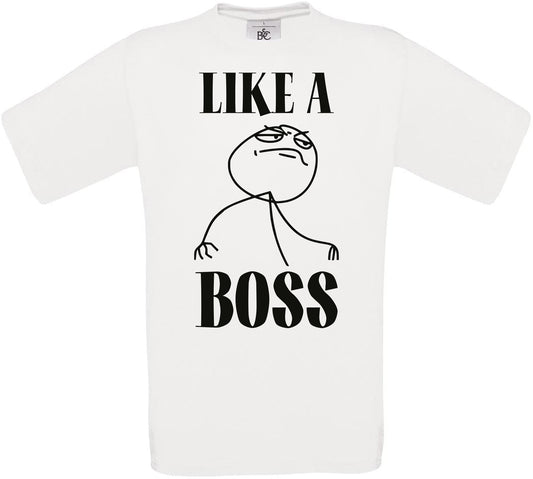 LIKE A BOSS Crew Neck T-Shirt
