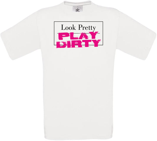 Look Pretty PLAY DIRTY Crew Neck T-Shirt