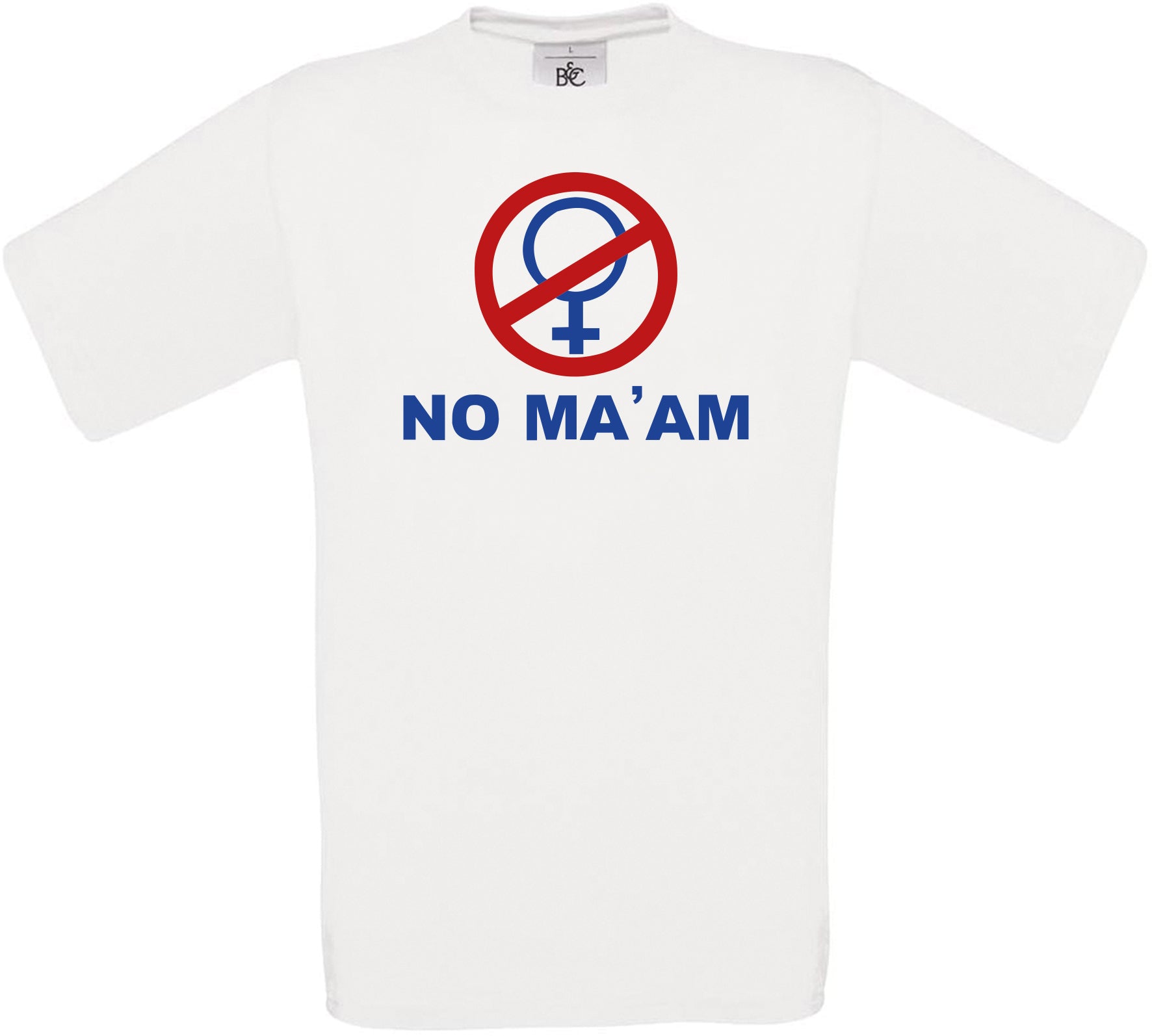 NO MA'AM Crew Neck T-Shirt