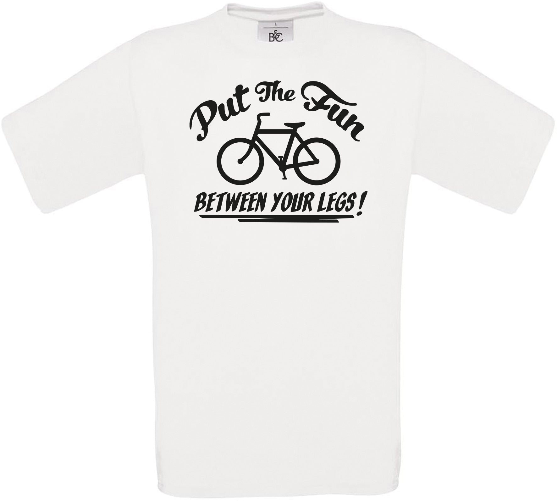Put The Fun Between Your Legs! Crew Neck T-Shirt