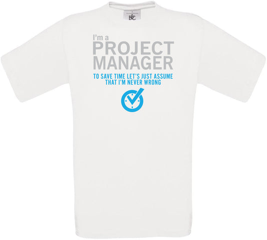 I'm A Project Manager... Crew Neck T-Shirt
