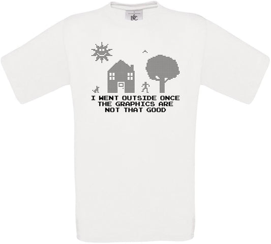 I Went Outside Once The Graphics Are Not That Good Crew Neck T-Shirt
