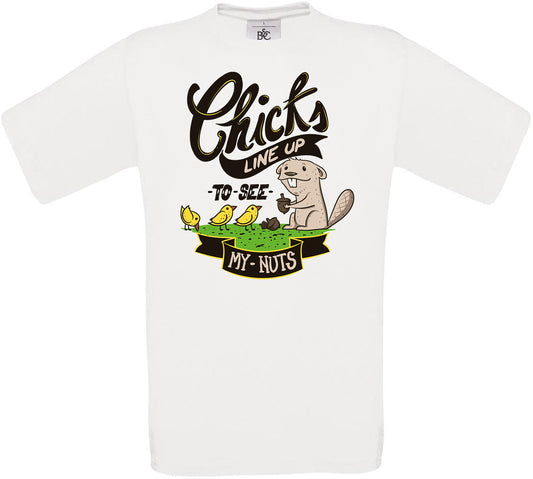Chicks LINE UP TO SEE MY NUTS Crew Neck T-Shirt