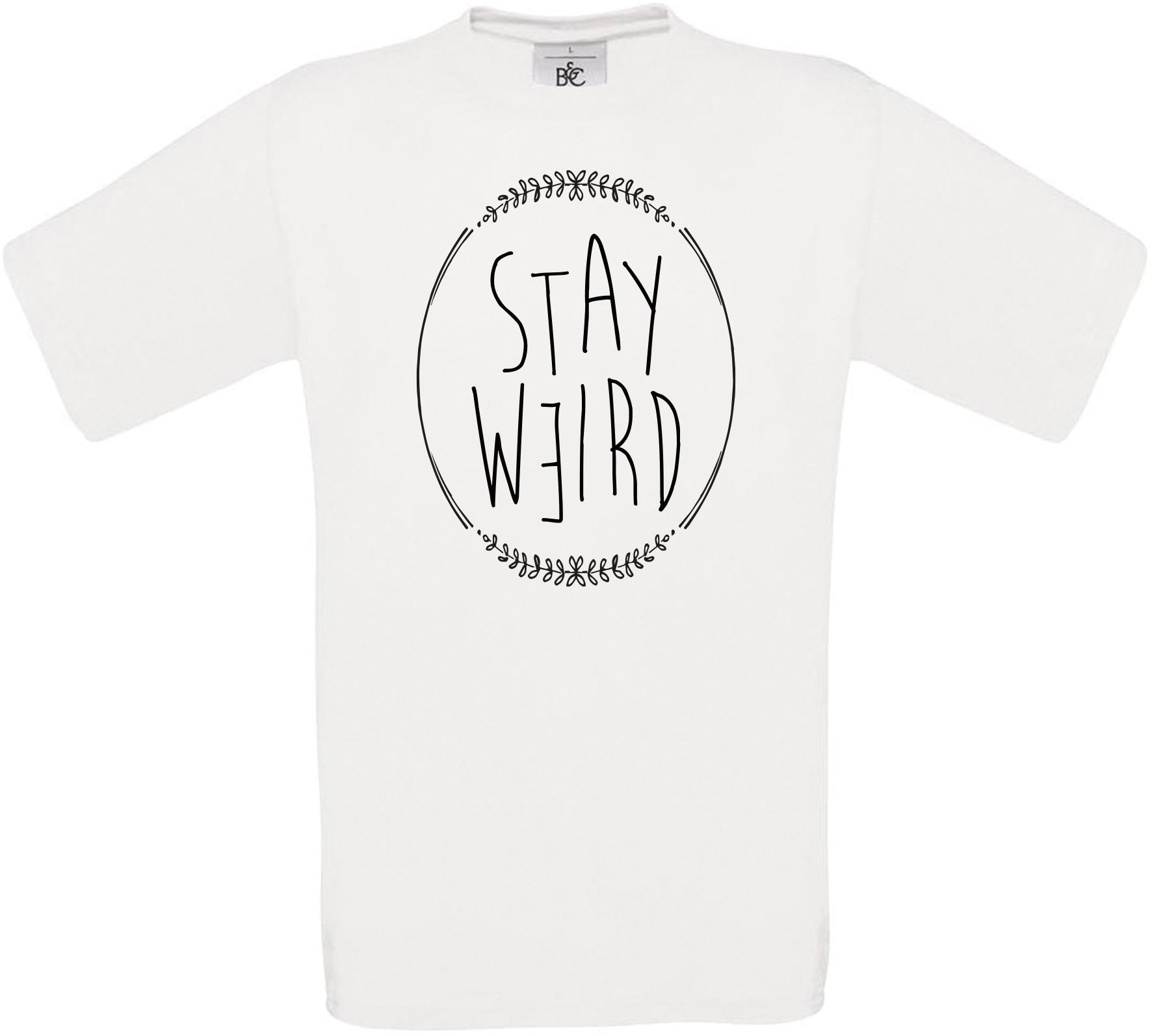 Stay Weird Crew Neck T-Shirt