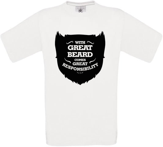 WITH GREAT BEARD COMES GREAT RESPONSIBILITY Crew Neck T-Shirt