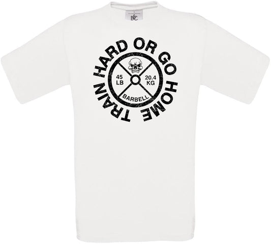 Train Hard or Go Home Crew Neck T-Shirt