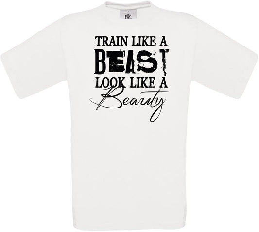 TRAIN LIKE A BEAST.. LOOK LIKE A Beauty Crew Neck T-Shirt