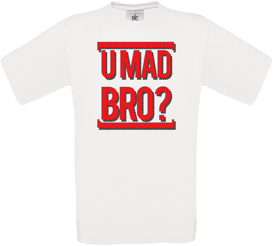 Umad Bro? Crew Neck T-Shirt