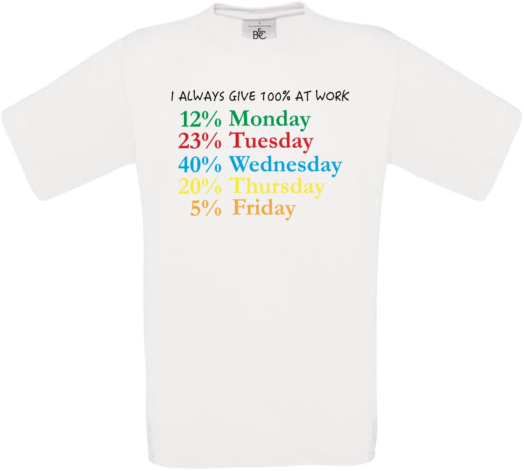I Always Give 100% At Work Crew Neck T-Shirt