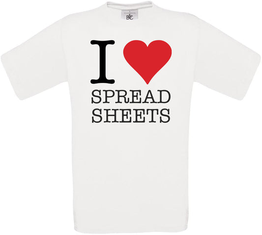 I Love Spread Sheets Crew Neck T-Shirt