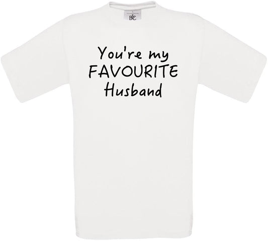 You're My Favourite Husband Crew Neck T-Shirt